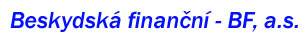 Beskydsk� finan�n� - BF, a.s.