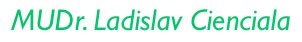 Cienciala Ladislav MUDr.