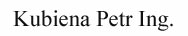 Kubiena Petr Ing.