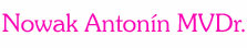 Nowak Anton�n MVDr.